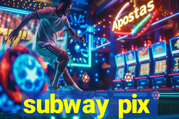 subway pix